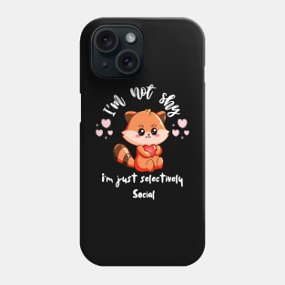 I'm Not shy I'm Just Selectively Person Kawaii Red Panda Phone Case