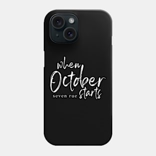 When October Starts Phone Case