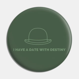 Date With Destiny Pin