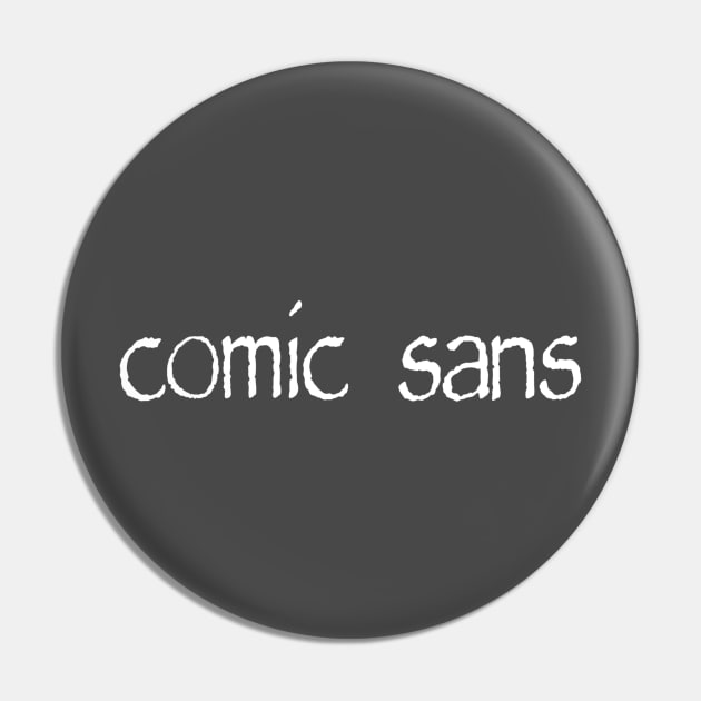 Comic Sans in Papyrus Pin by liz19