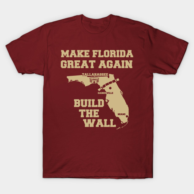 Make Florida Great Again Garnet Gold Florida State T Shirt Teepublic