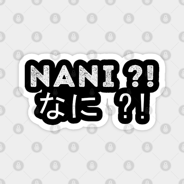 NANI ?!  なに ?! Magnet by imshinji