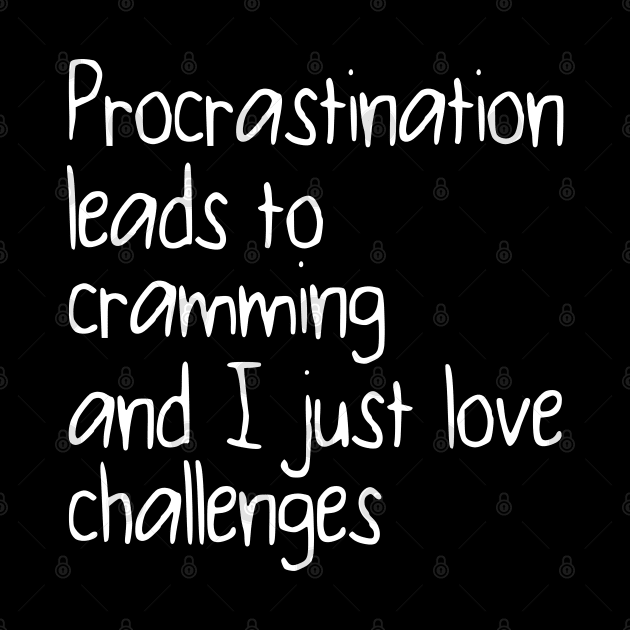 Procrastination provides Challenges by giovanniiiii