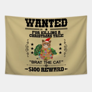 Wanted, for killing a Christmas Tree, "Brat the Cat", $100 Reward Tapestry