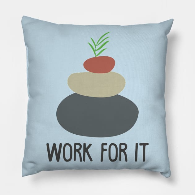 WORK FOR YOUR BALANCE Pillow by EdsTshirts