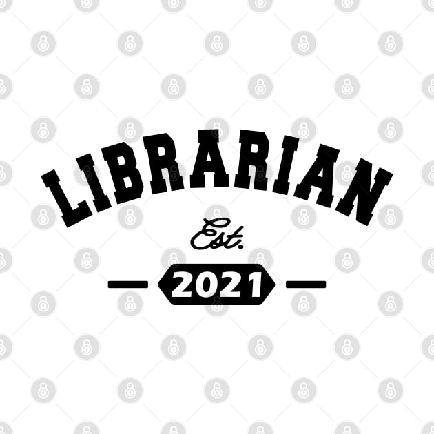 Librarian Est. 2021 by KC Happy Shop