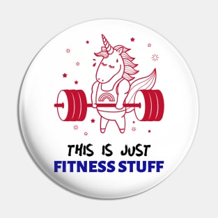 This Is Just Fitness Stuff Pin