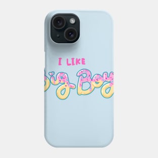 I Like Big Boys (donut design) Phone Case