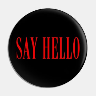 Say Hello Pin