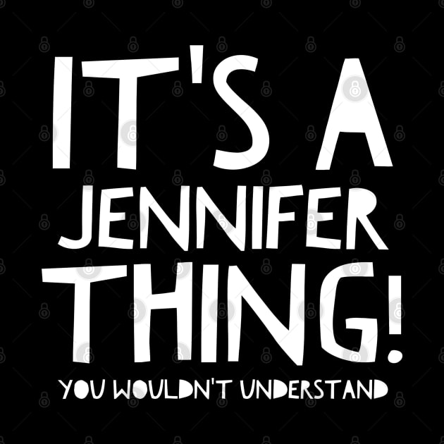 It's A Jennifer Thing You Wouldn't Understand by Flippin' Sweet Gear