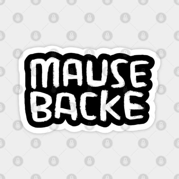 Mausebacke, Mouse Cheek, German Word Magnet by badlydrawnbabe