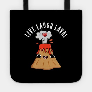 Live Laugh Lava Cute Volcano Pun Tote