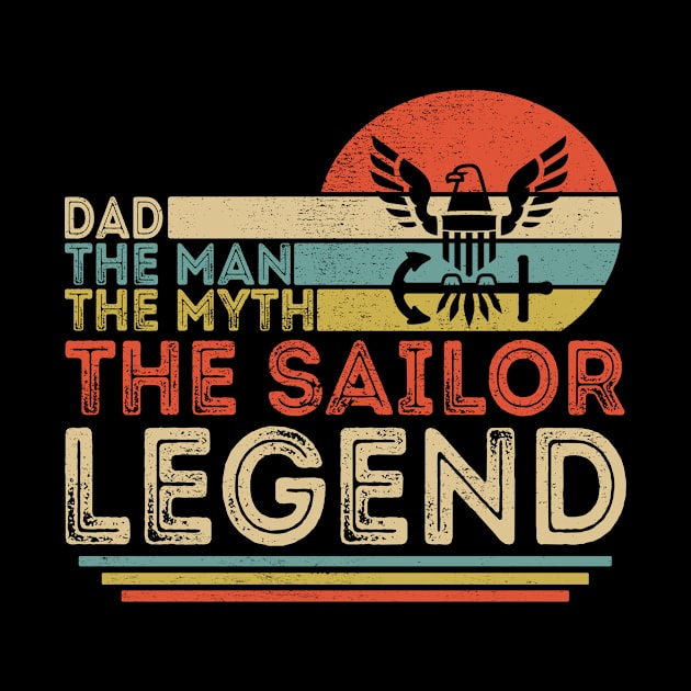 Dad The Man The Myth The Sailor Legend by Customprint