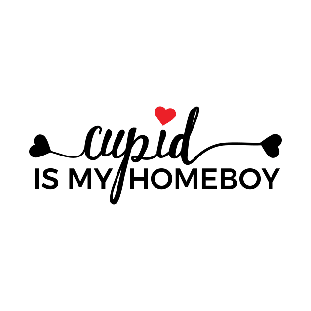 Cupid Is My Homeboy by 397House