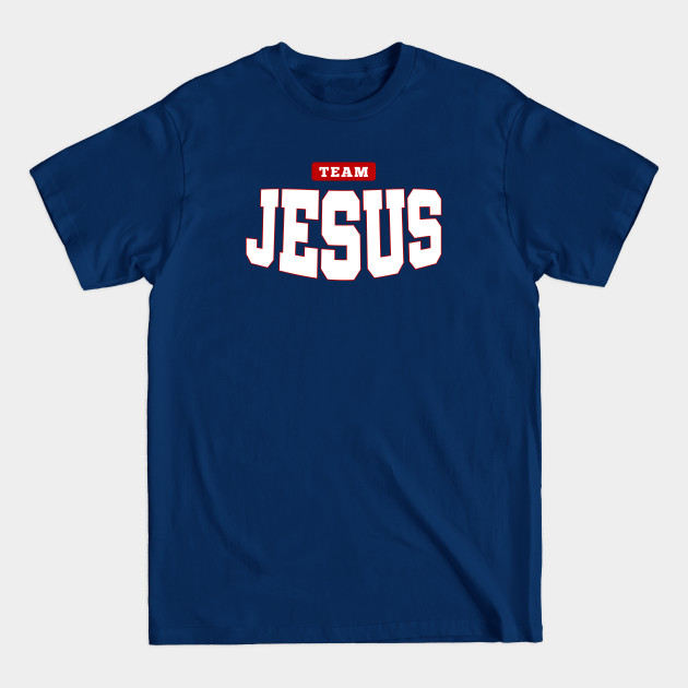 Disover Team Jesus - Team Jesus - T-Shirt