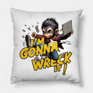 Chaotic Ape - I'm Gonna Wreck It! Pillow