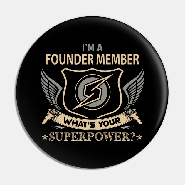 Founder Member T Shirt - Superpower Gift Item Tee Pin by Cosimiaart