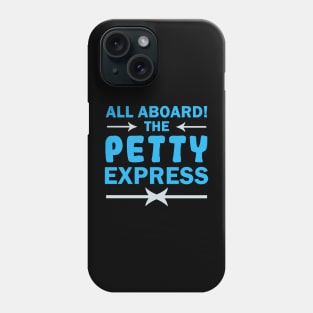 All Aboard the Petty Express Phone Case