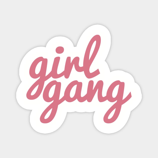 Girl Gang Magnet by Asilynn