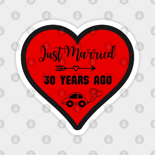 Just Married 30 Years Ago - Wedding anniversary Magnet by Rubi16