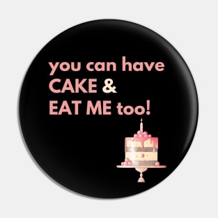 Eat Cake Pin