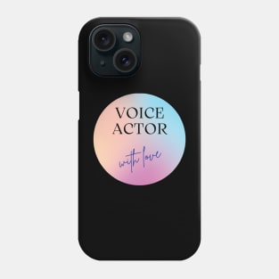 voice actor with love Phone Case