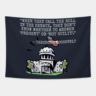 When they call the roll in the Senate... Tapestry