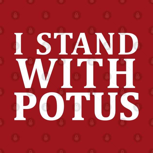 i stand with potus by Coron na na 