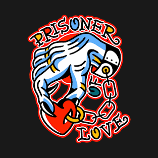 Prisoner Love tattoo T-Shirt
