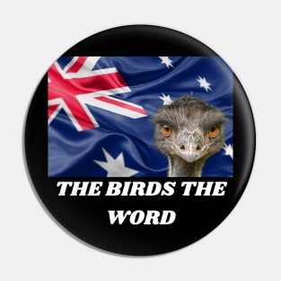 THE BIRDS THE WORD Pin