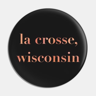 la crosse, wisconsin Pin