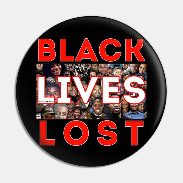 Black Lives Lost Pin by Afroditees