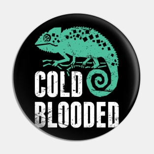 Cold Blooded | Funny Reptile Chameleon Pin