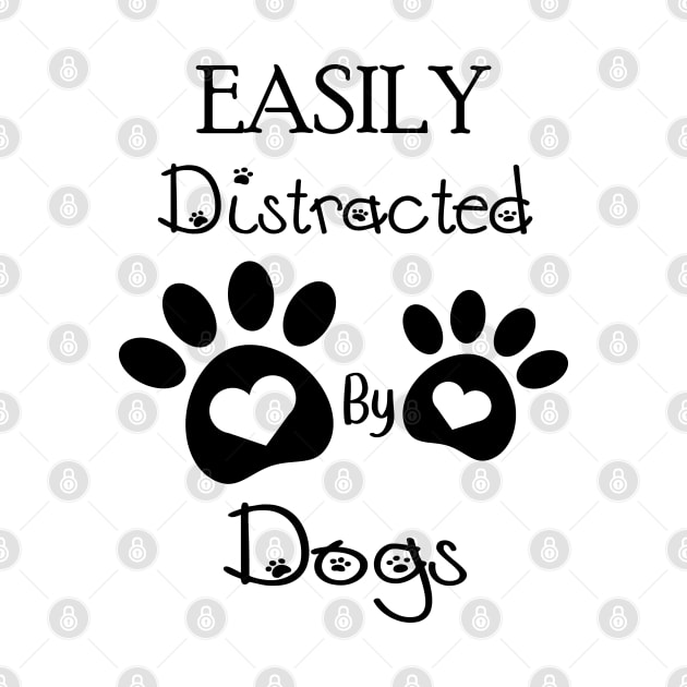 EASILY Distracted By Dogs by care store