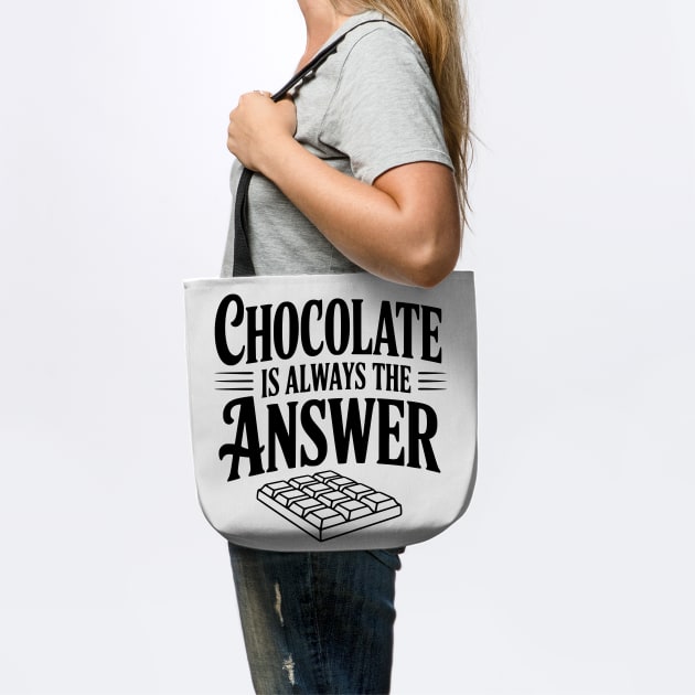 Chocolate Is Always the Answer by Frank Ring