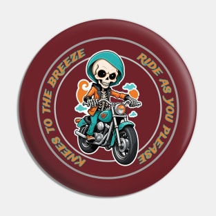 Knees to the breeze Pin