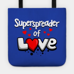 Superspreader Of  Love Anti-War Peace Slogan Tote