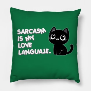 Sarcasm is my love languaje Pillow