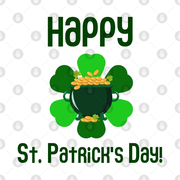 Happy St Patrick's Day, Irish Fun, Lucky Clover with Pot of Clover by 1FunLife