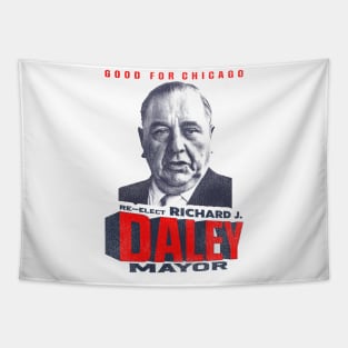 Reelect Richard J. Daley Major - Good For Chicago Tapestry