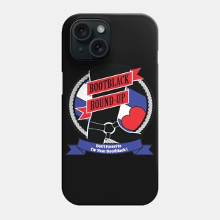 Bootblack Round Up Phone Case