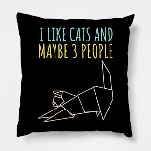 I like cats and maybe 3 people with Geometric Cat Pillow