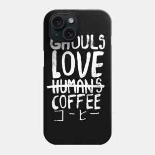 Ghouls love coffee Phone Case