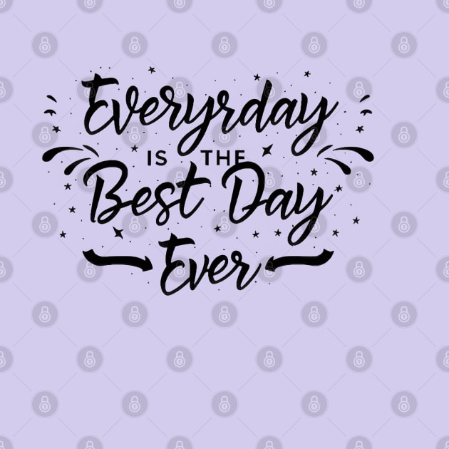 Everyday is the best day by Inclusive ART