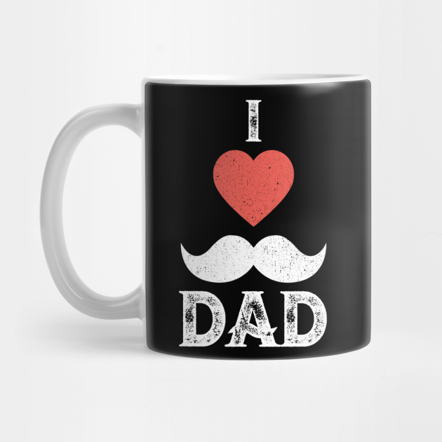 i love you dad mug