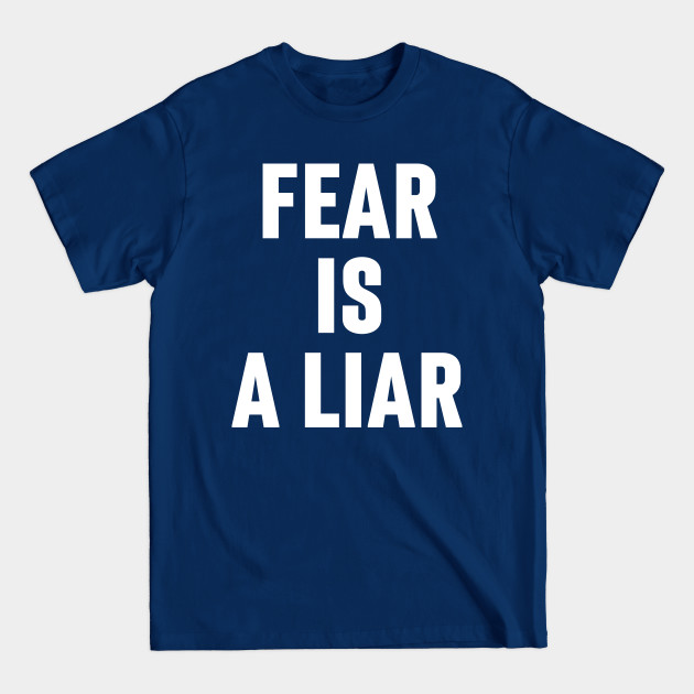 Disover Fear Is A Liar - Christian - Fear Is A Liar - T-Shirt