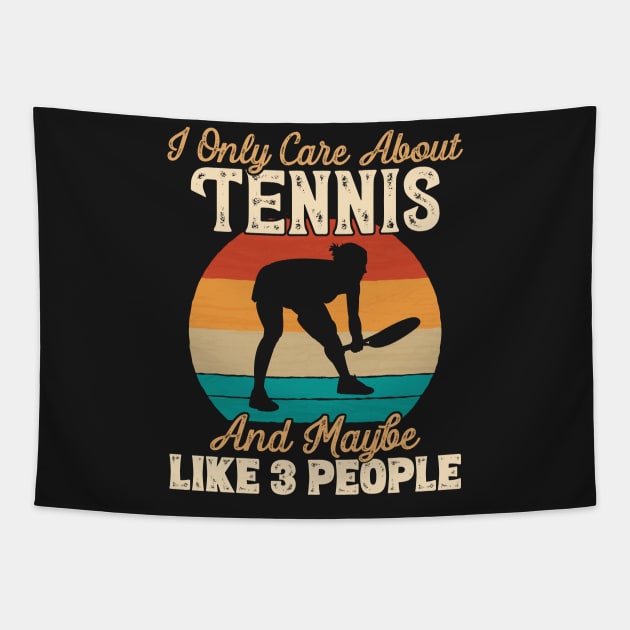 I Only Care About Tennis and Maybe Like 3 People print Tapestry by theodoros20