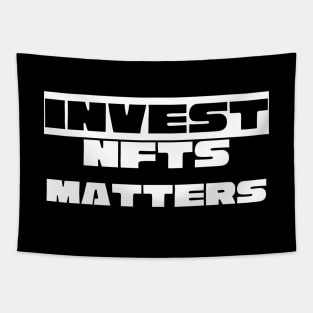 Invest NFTs Matter Tapestry