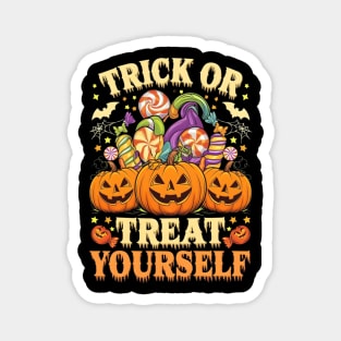 Trick or treat your self Magnet