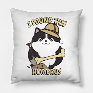 I found this humerus - fat cat Pillow